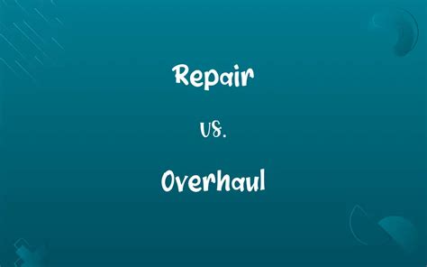 difference between overhaul and repair.